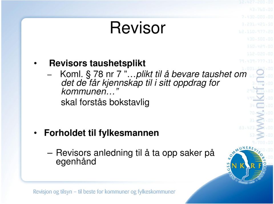 kjennskap til i sitt oppdrag for kommunen skal forstås