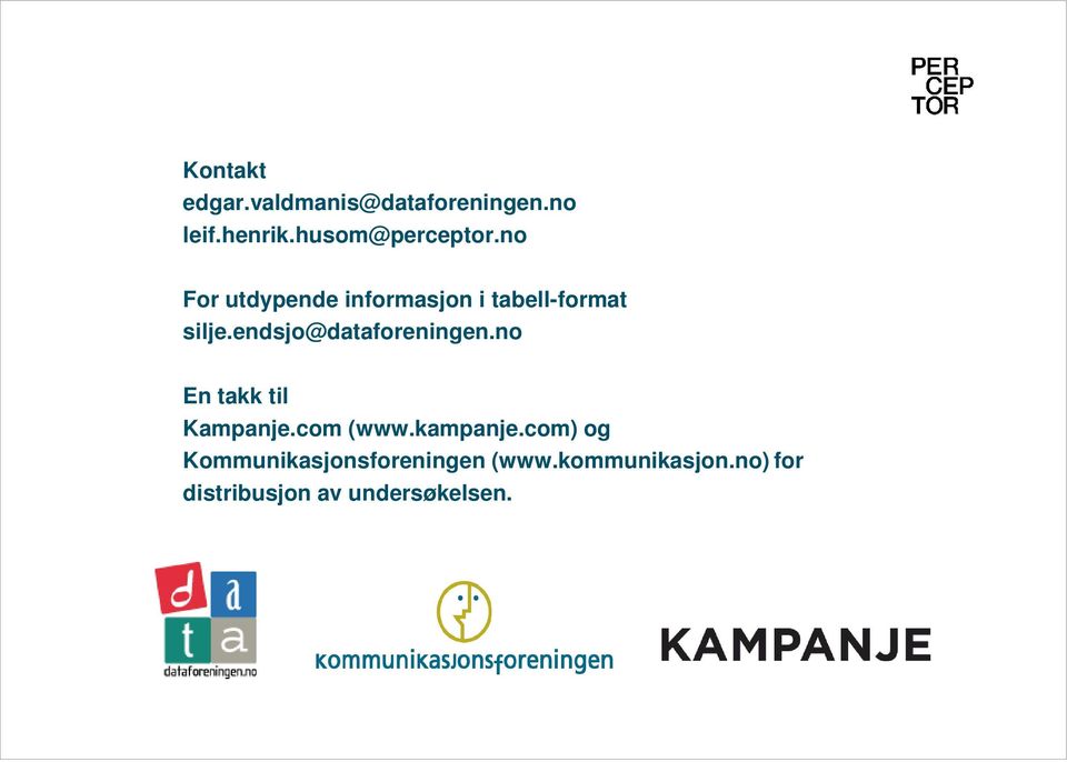 endsjo@dataforeningen.no En takk til Kampanje.com (www.kampanje.