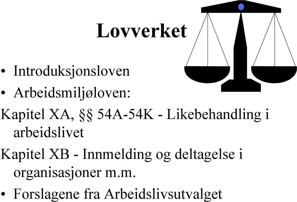 arbeidslivet Kapitel XB - Innmelding og