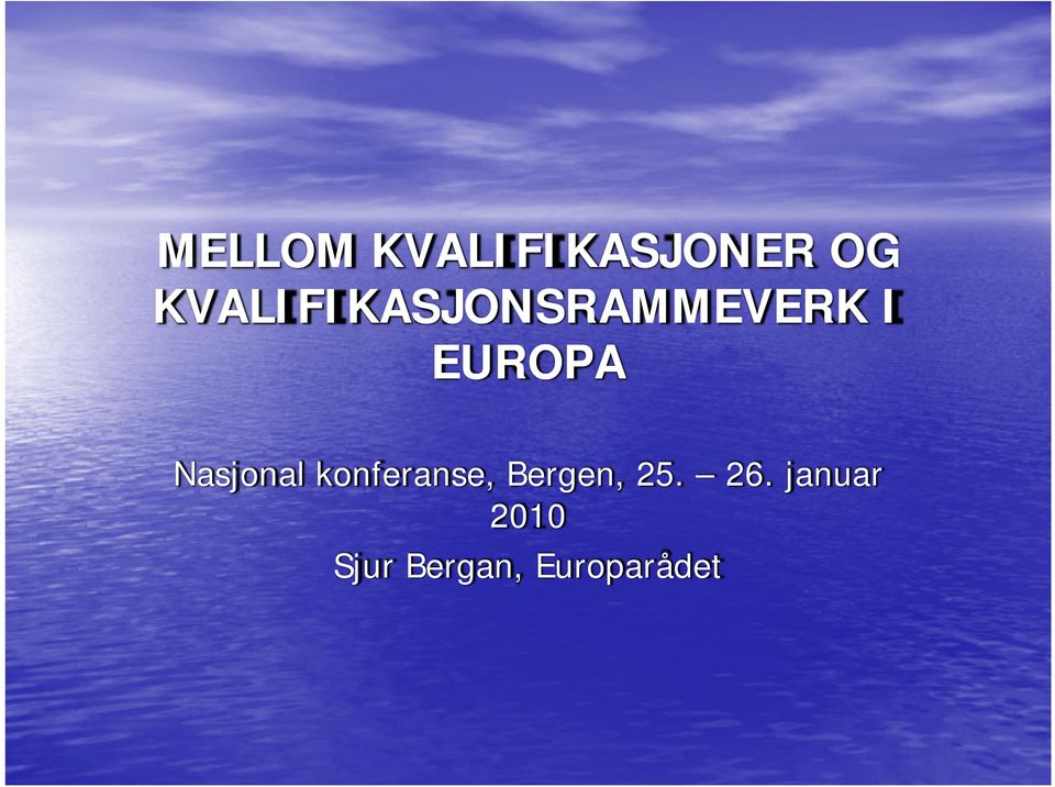 Nasjonal konferanse, Bergen, 25.