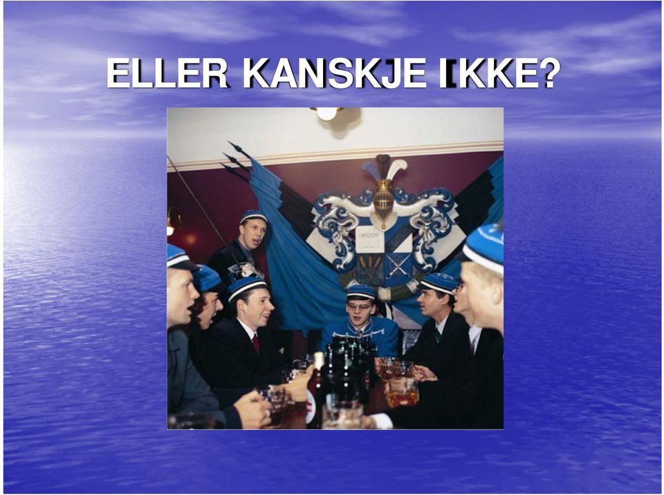 IKKE?