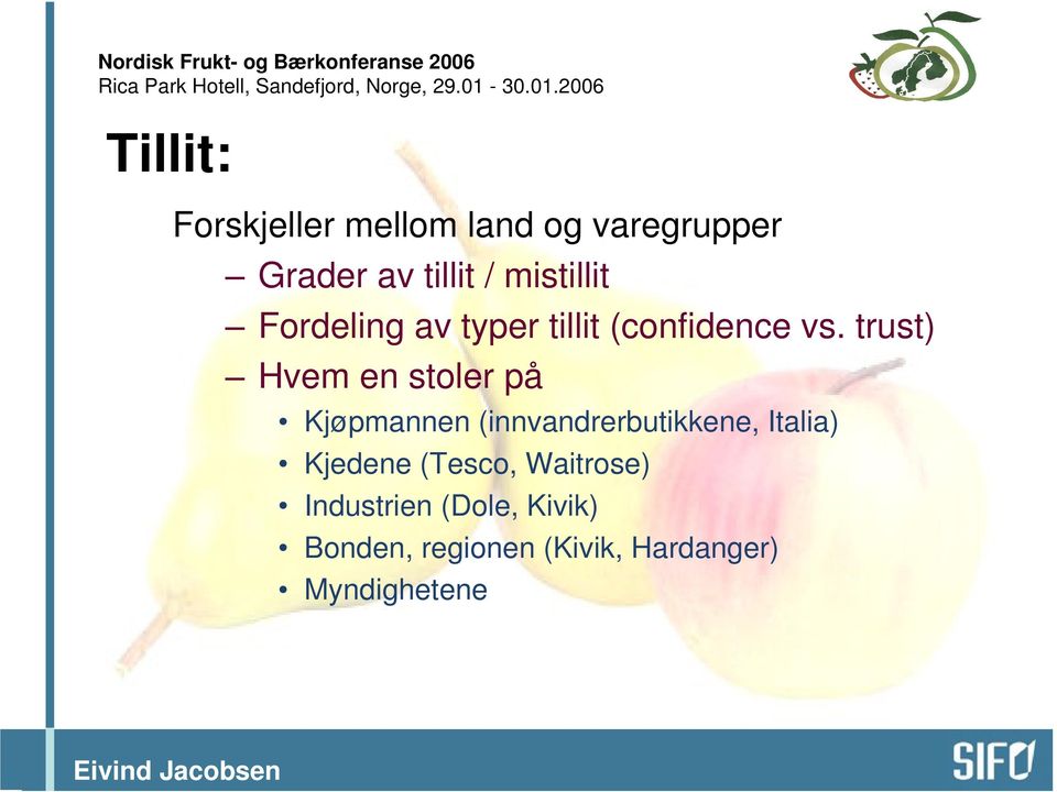 trust) Hvem en stoler på Kjøpmannen (innvandrerbutikkene, Italia)