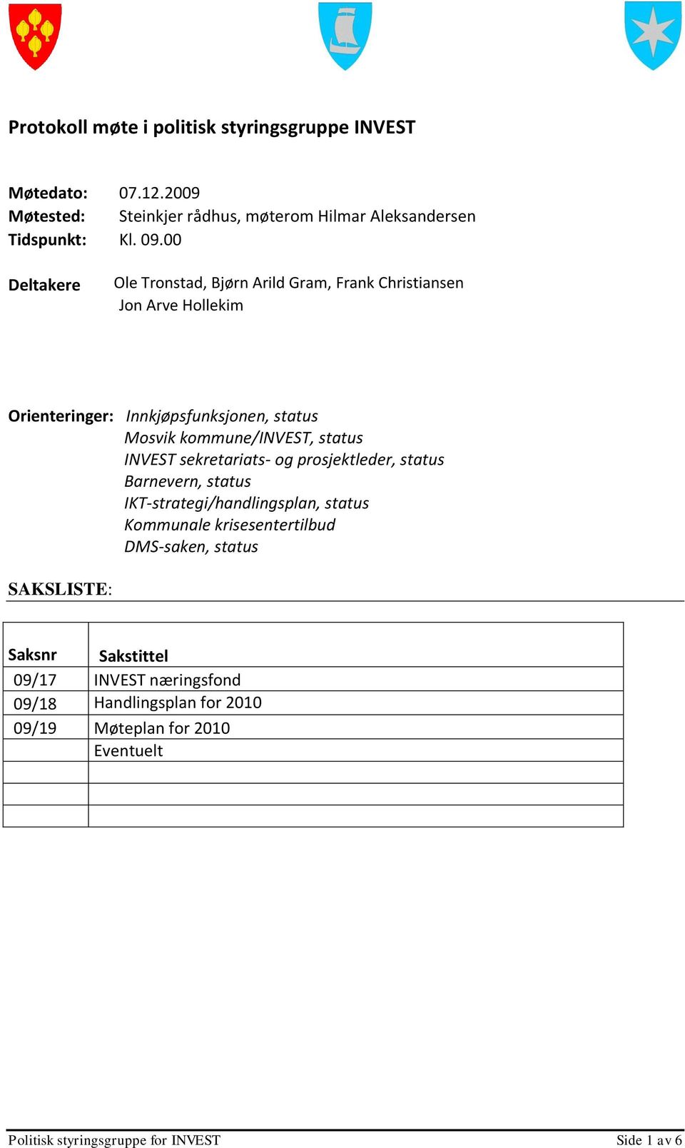 status sekretariats- og prosjektleder, status Barnevern, status IKT-strategi/handlingsplan, status Kommunale krisesentertilbud DMS-saken,