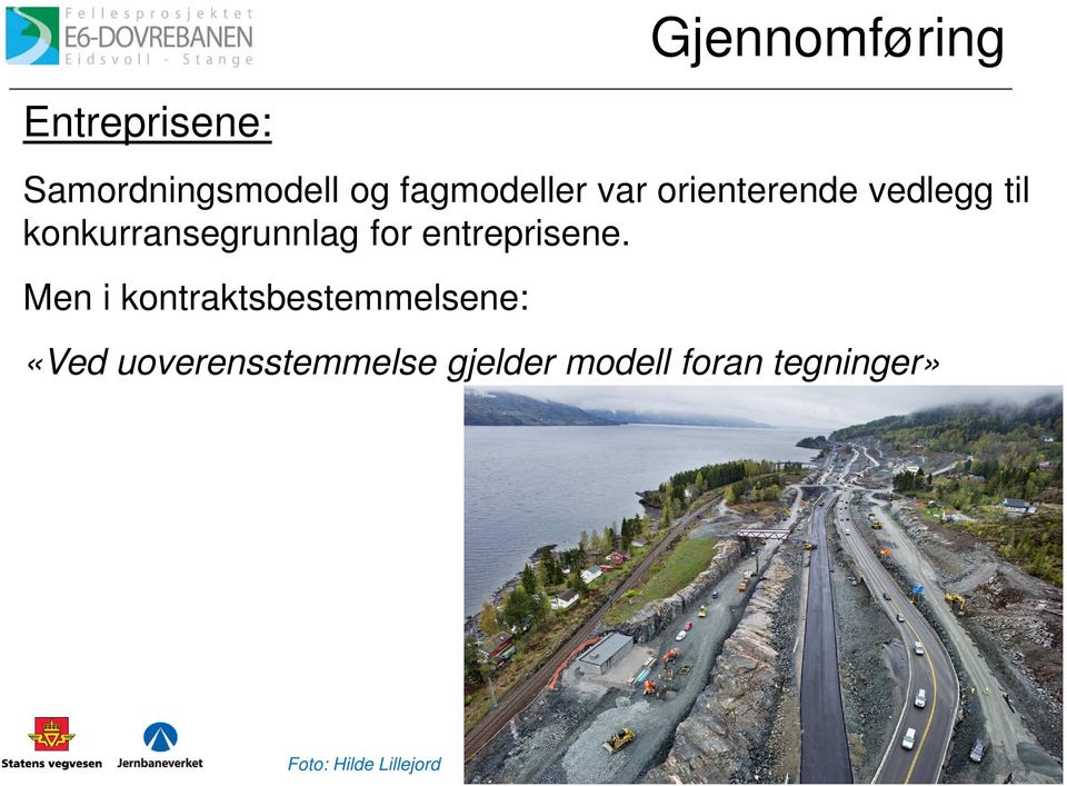 konkurransegrunnlag for entreprisene.