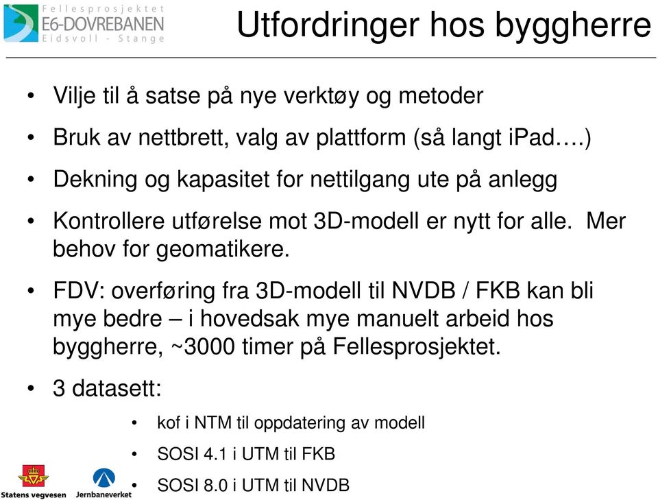 Mer behov for geomatikere.