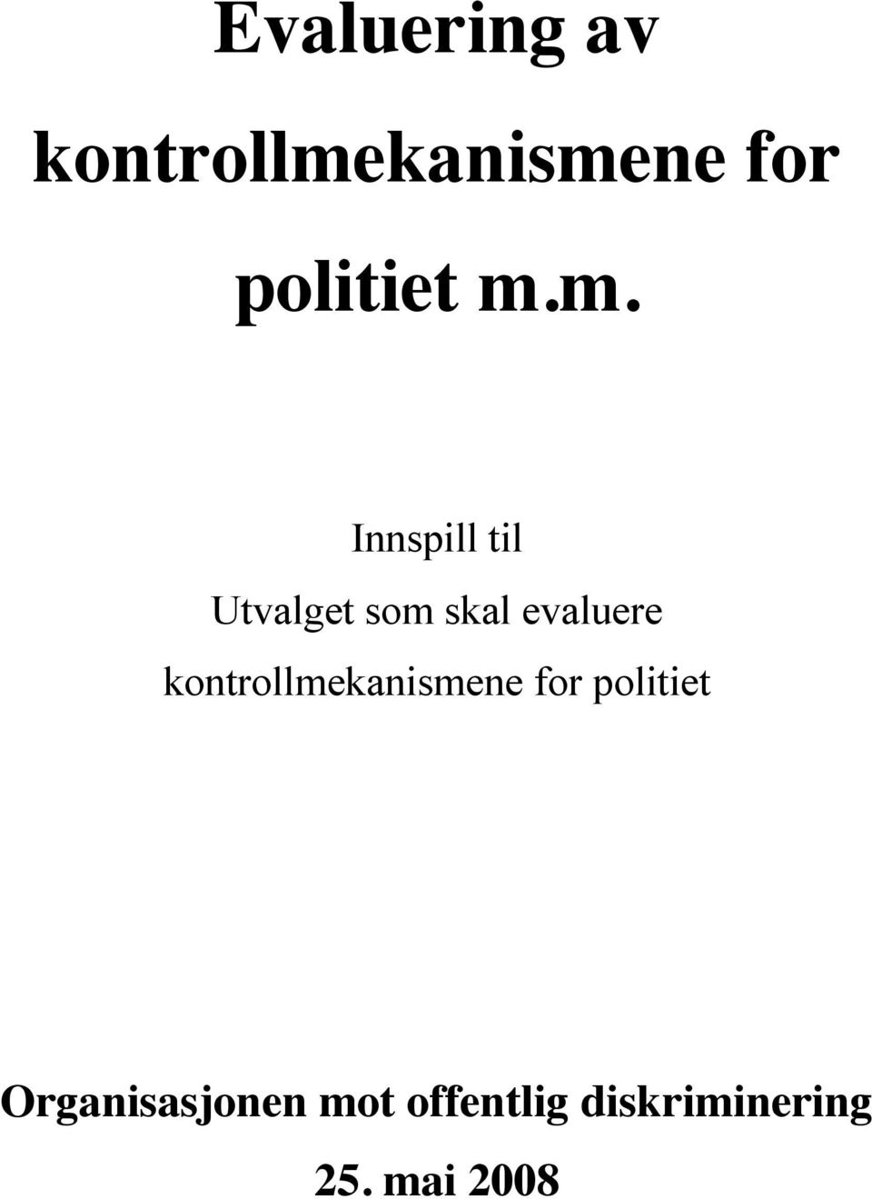 m. Innspill til Utvalget som skal evaluere