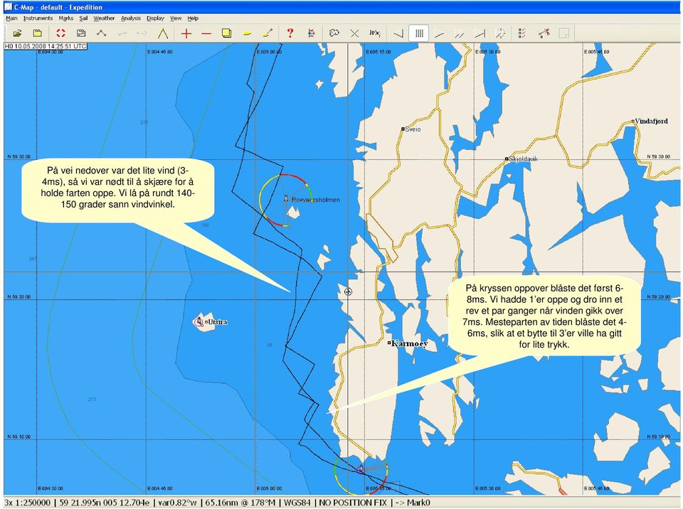 På kryssen oppover blåste det først 6-8ms.