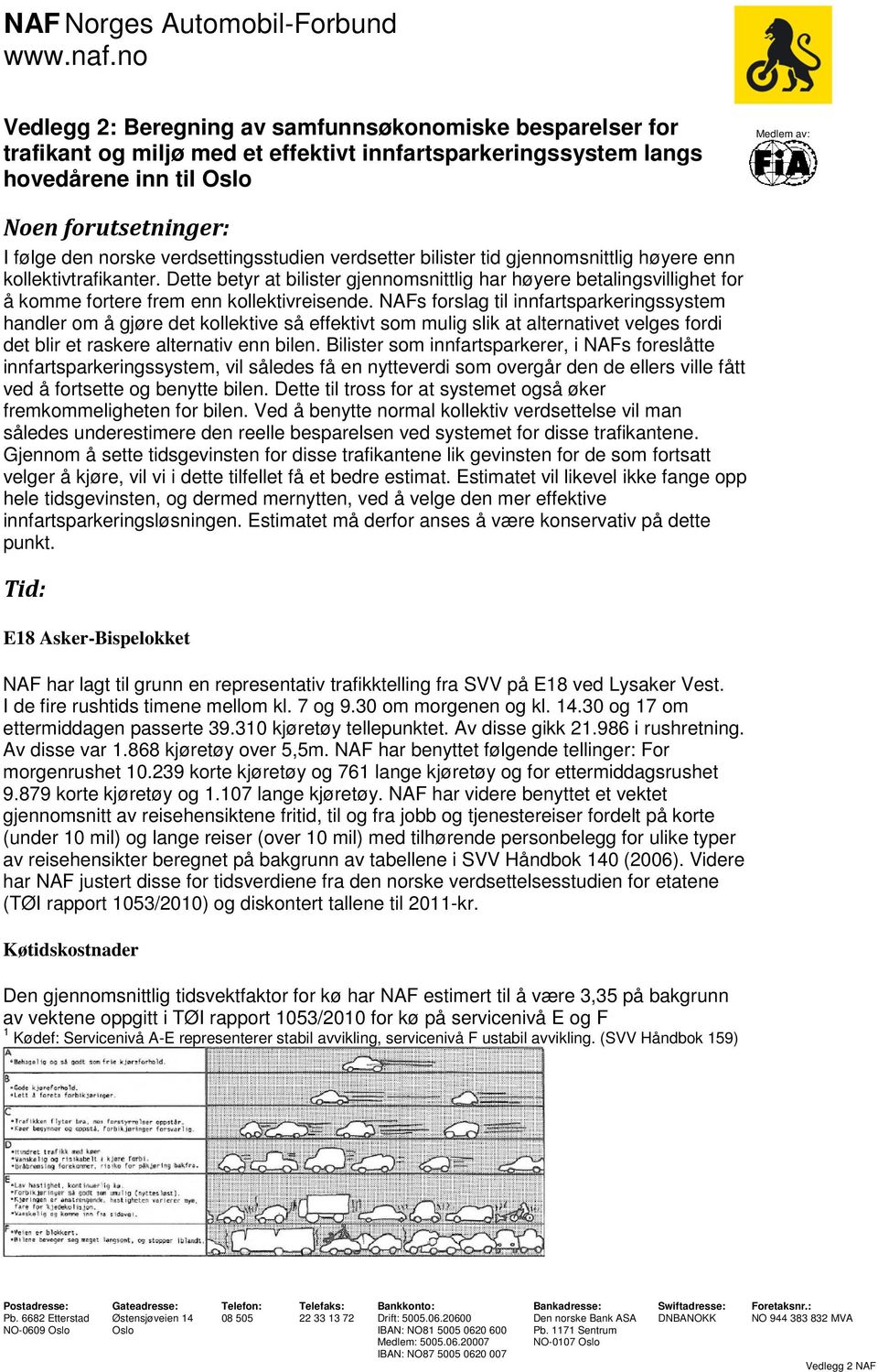 verdsettingsstudien verdsetter bilister tid gjennomsnittlig høyere enn kollektivtrafikanter.