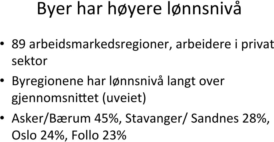 Byregionene har lønnsnivå langt over