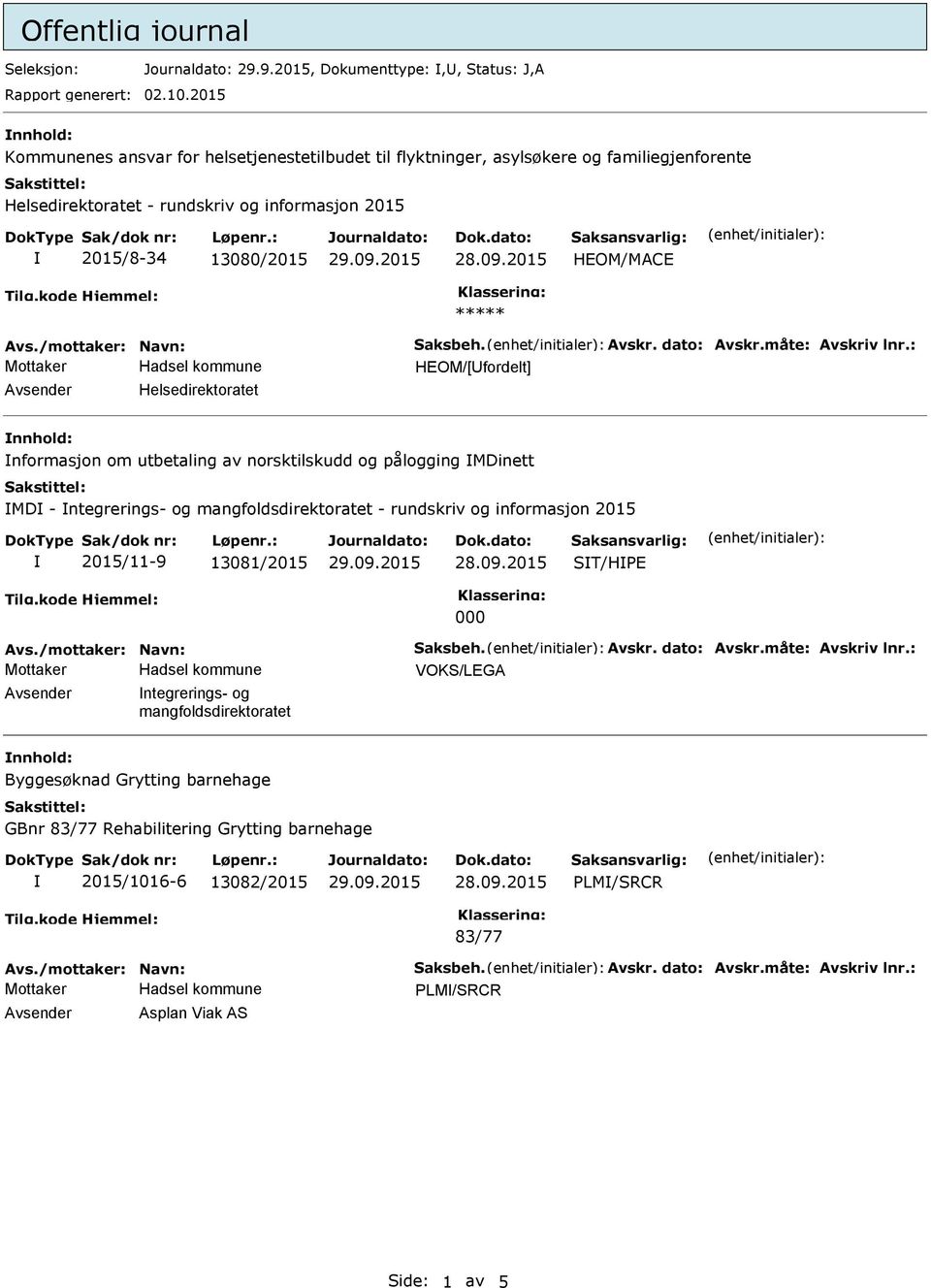 HEOM/MCE HEOM/[Ufordelt] vsender Helsedirektoratet nnhold: nformasjon om utbetaling av norsktilskudd og pålogging MDinett MD - ntegrerings- og mangfoldsdirektoratet - rundskriv og