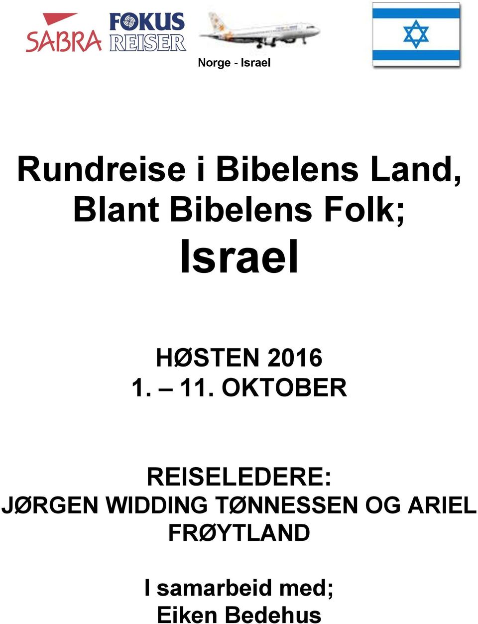 OKTOBER REISELEDERE: JØRGEN WIDDING TØNNESSEN