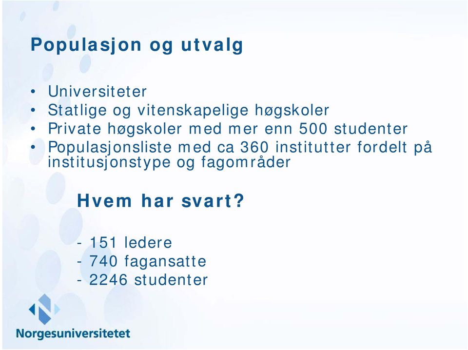 Populasjonsliste med ca 360 institutter fordelt på