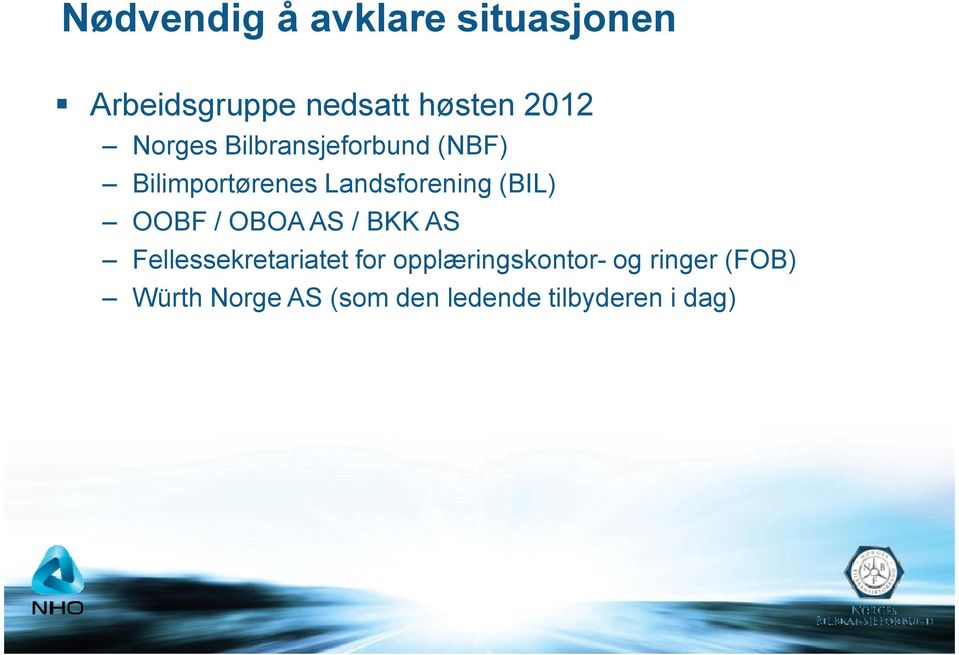 (BIL) OOBF / OBOA AS / BKK AS Fellessekretariatet for