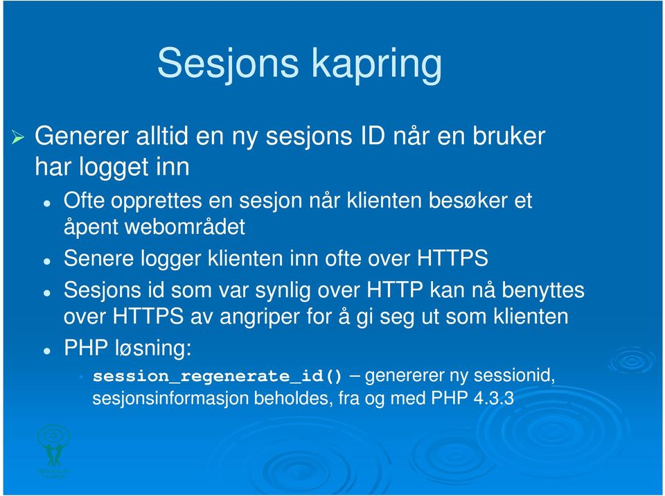 id som var synlig over HTTP kan nå benyttes over HTTPS av angriper for å gi seg ut som klienten PHP