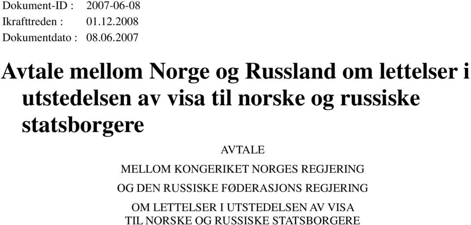 2007 Avtale mellom Norge og Russland om lettelser i utstedelsen av visa til norske
