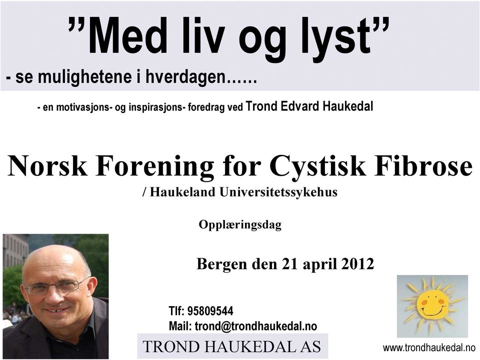 for Cystisk Fibrose / Haukeland Universitetssykehus Opplæringsdag