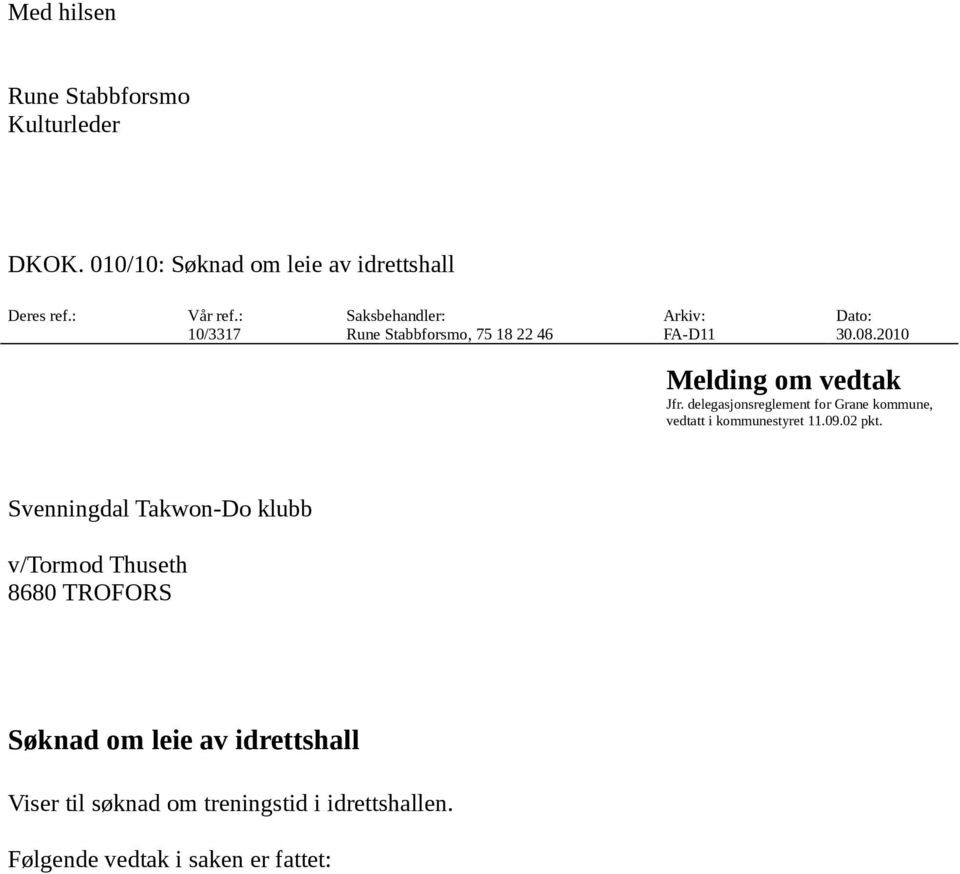 delegasjonsreglement for Grane kommune, vedtatt i kommunestyret 11.09.02 pkt.