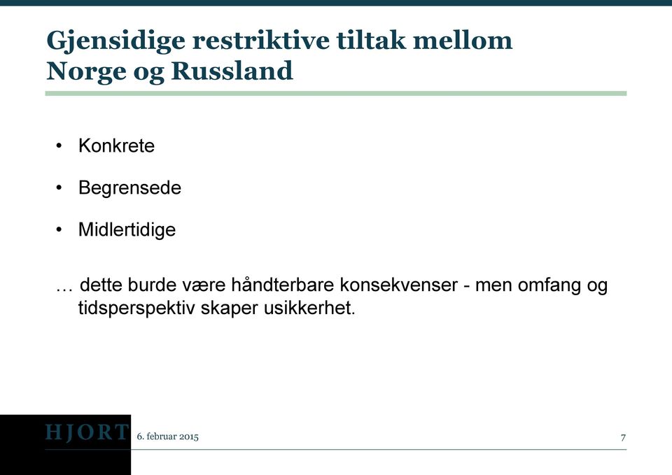 burde være håndterbare konsekvenser - men omfang