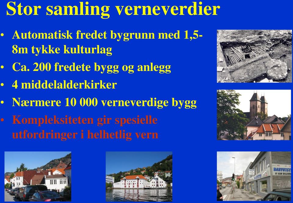 200 fredete bygg og anlegg 4 middelalderkirker Nærmere
