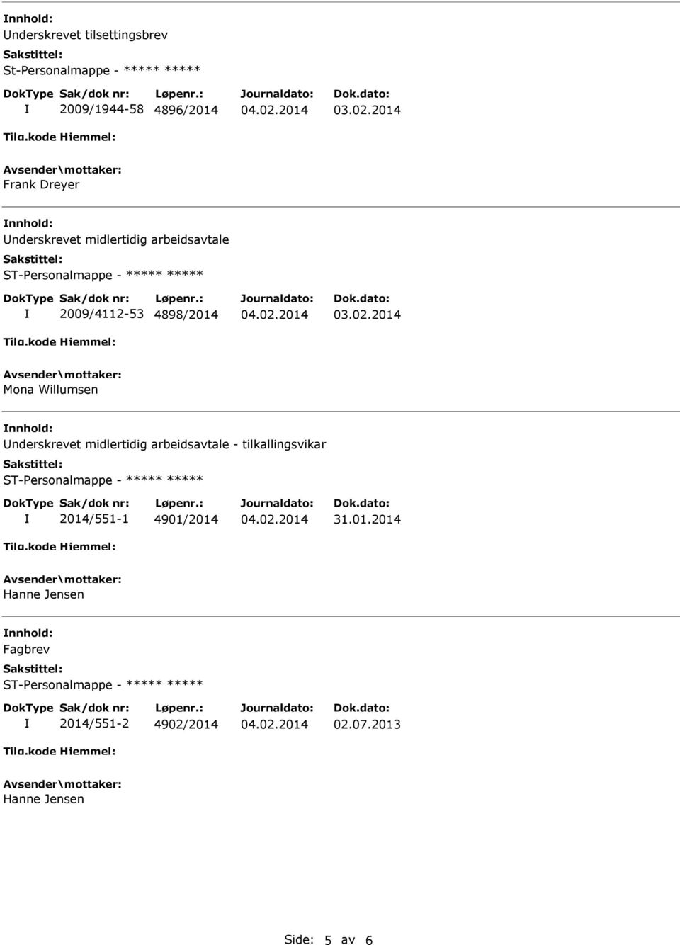 Willumsen nderskrevet midlertidig arbeidsavtale - tilkallingsvikar 2014/551-1