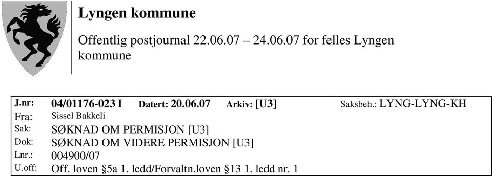 PERMISJON [U3] Dok: SØKNAD OM VIDERE PERMISJON [U3] Lnr.