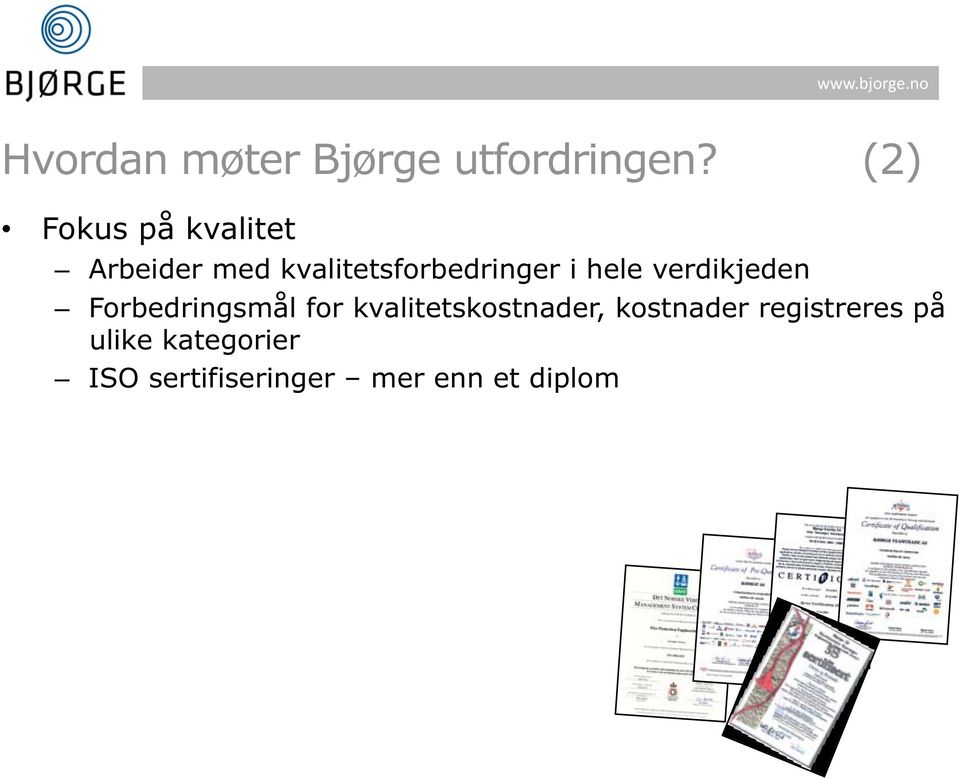 i hele verdikjeden Forbedringsmål for kvalitetskostnader,