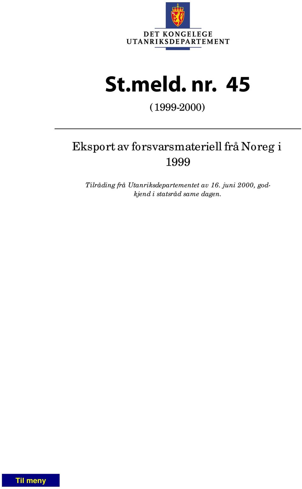 forsvarsmateriell frå Noreg i 1999