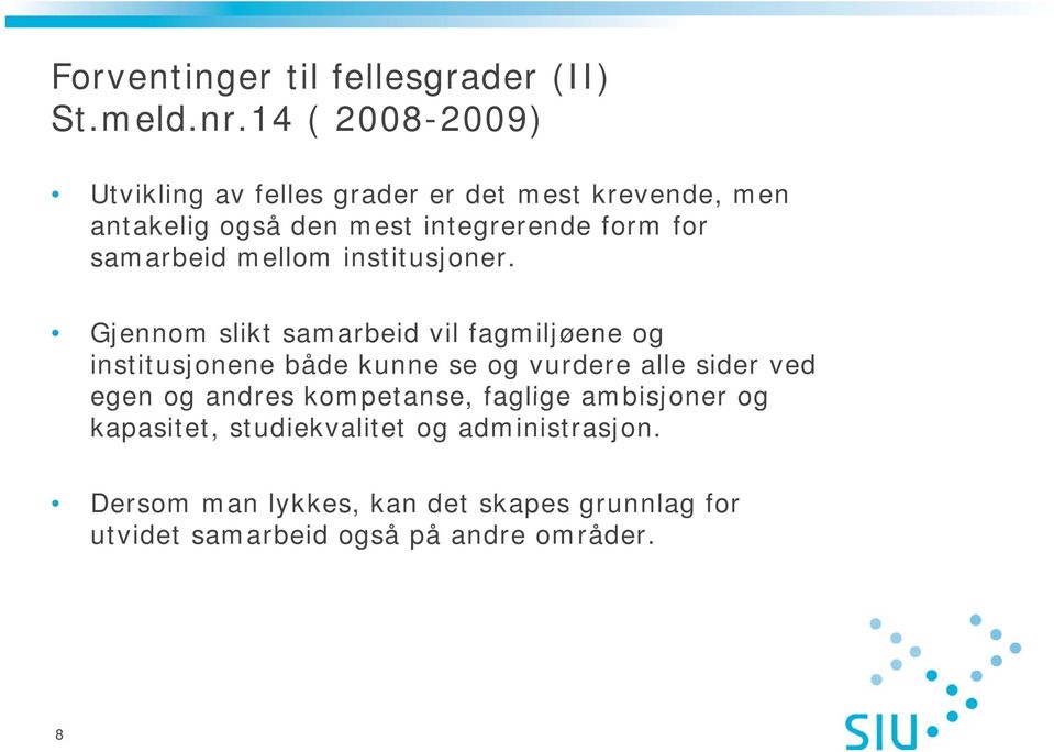 samarbeid mellom institusjoner.