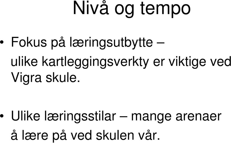 ved Vigra skule.