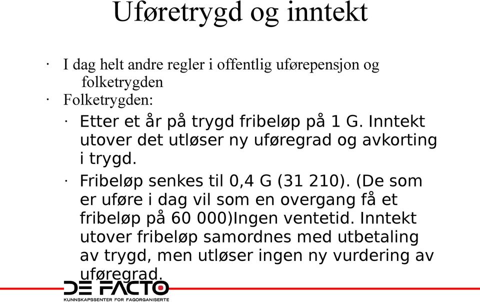 Fribeløp senkes til 0,4 G (31 210).