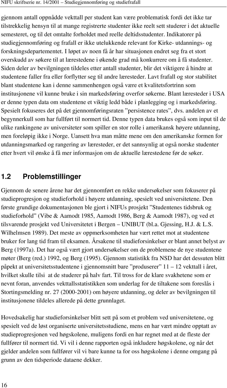 I løpet av noen få år har situasjonen endret seg fra et stort overskudd av søkere til at lærestedene i økende grad må konkurrere om å få studenter.