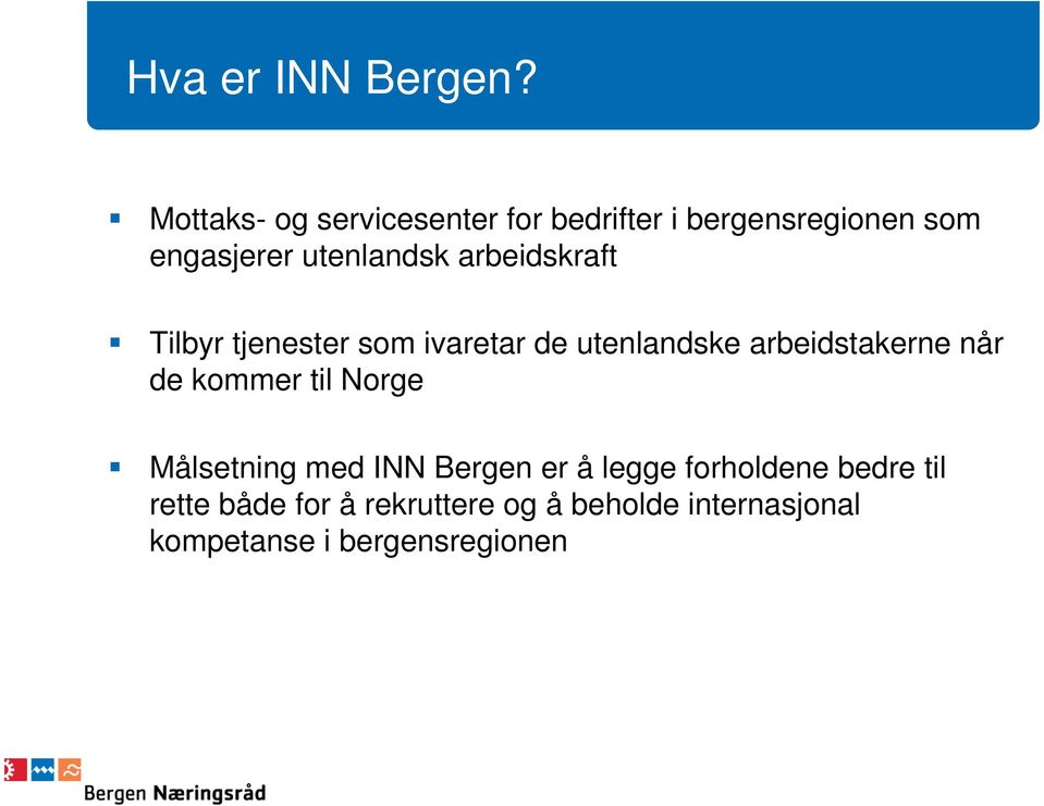 arbeidskraft Tilbyr tjenester som ivaretar de utenlandske arbeidstakerne når de