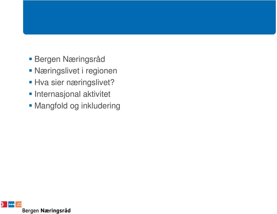 sier næringslivet?