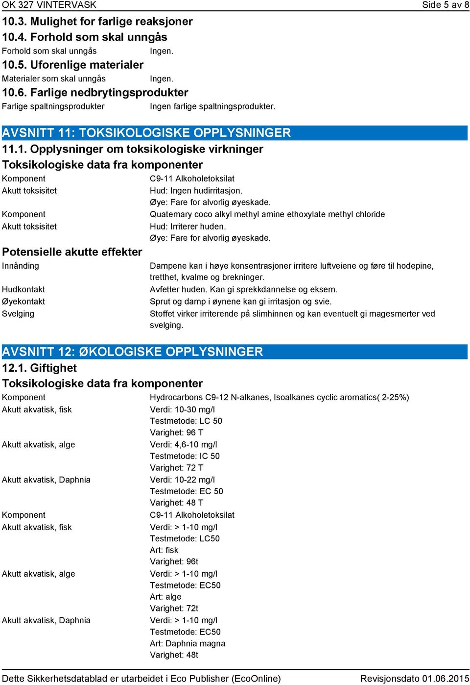 : TOKSIKOLOGISKE OPPLYSNINGER 11