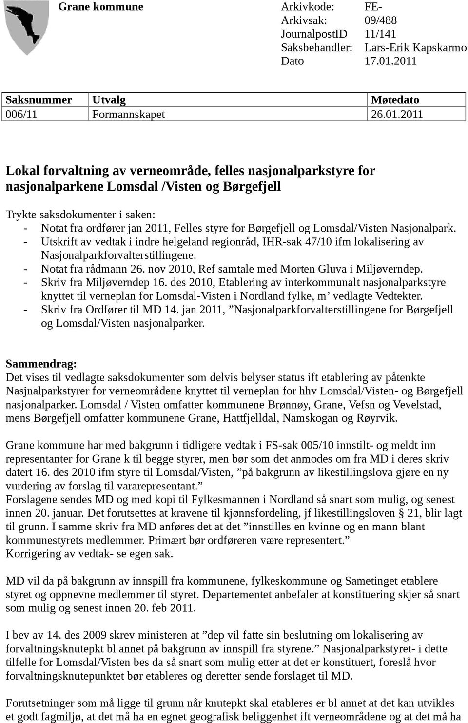 saken: - Notat fra ordfører jan 2011, Felles styre for Børgefjell og Lomsdal/Visten Nasjonalpark.