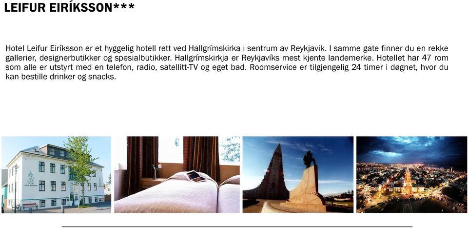 Hallgrímskirkja er Reykjavíks mest kjente landemerke.