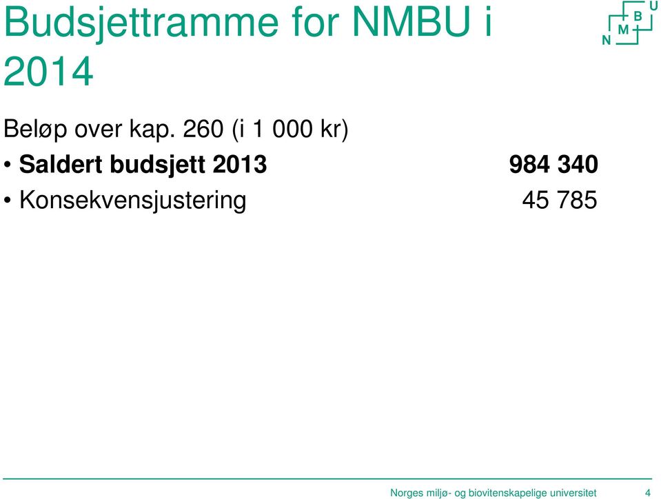 2013 984 340 Konsekvensjustering 45 785