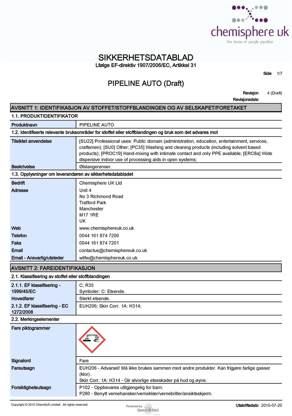 education, entertainment, services, craftsmen); [SU0] Other; [PC35] Washing and cleaning products (including solvent based products); [PROC19] Hand-mixing with intimate contact and only PPE