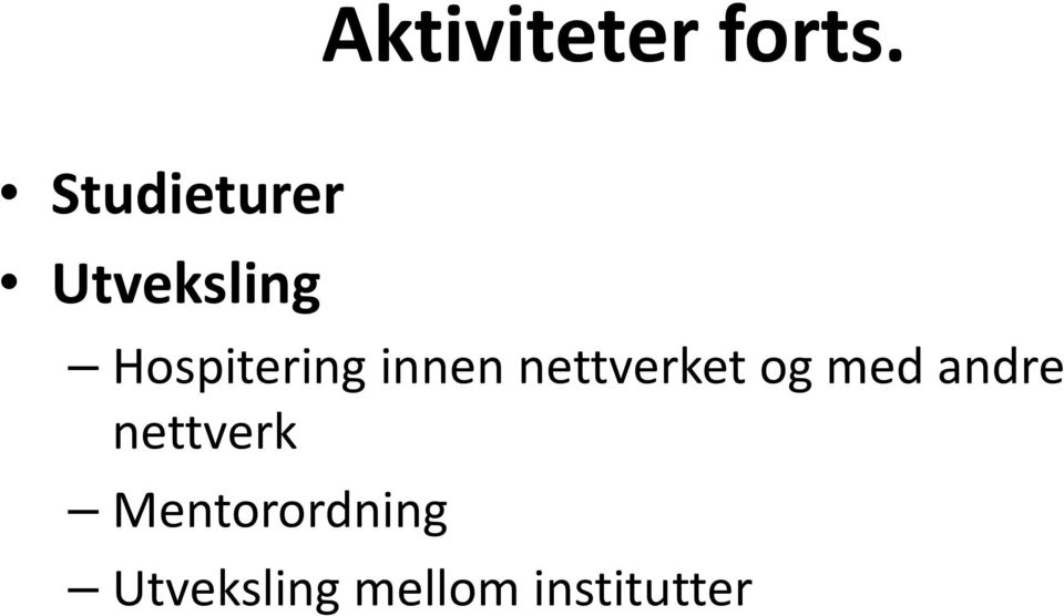 Hospitering innen nettverket og