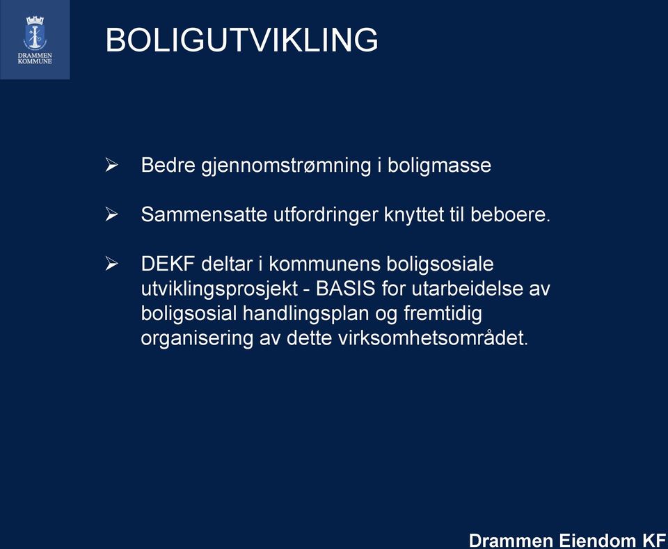 DEKF deltar i kommunens boligsosiale utviklingsprosjekt - BASIS