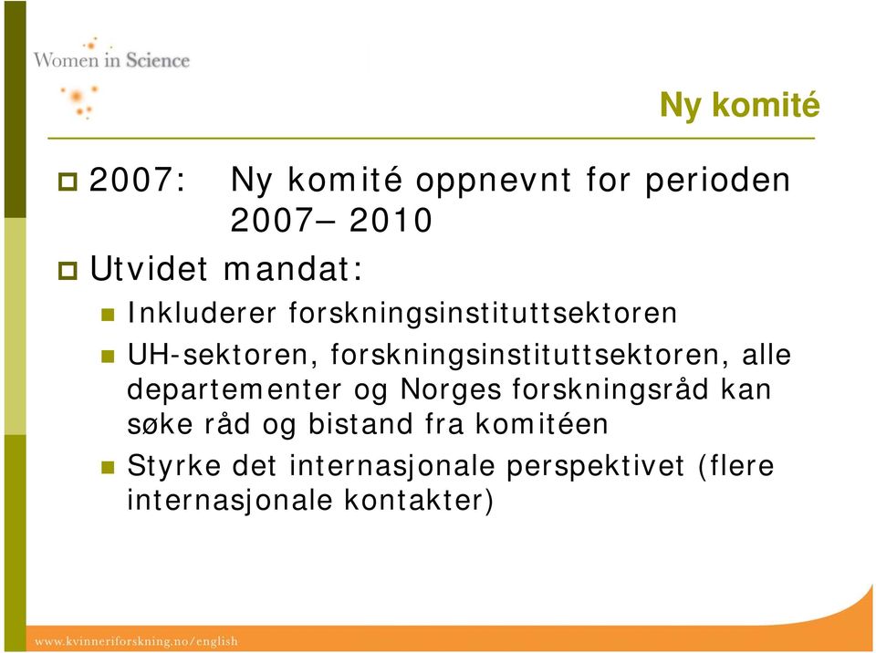 forskningsinstituttsektoren, alle departementer og Norges forskningsråd kan