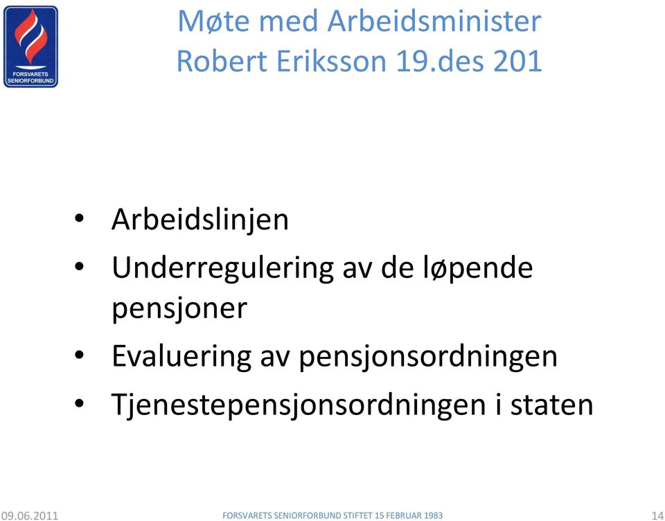 pensjoner Evaluering av pensjonsordningen