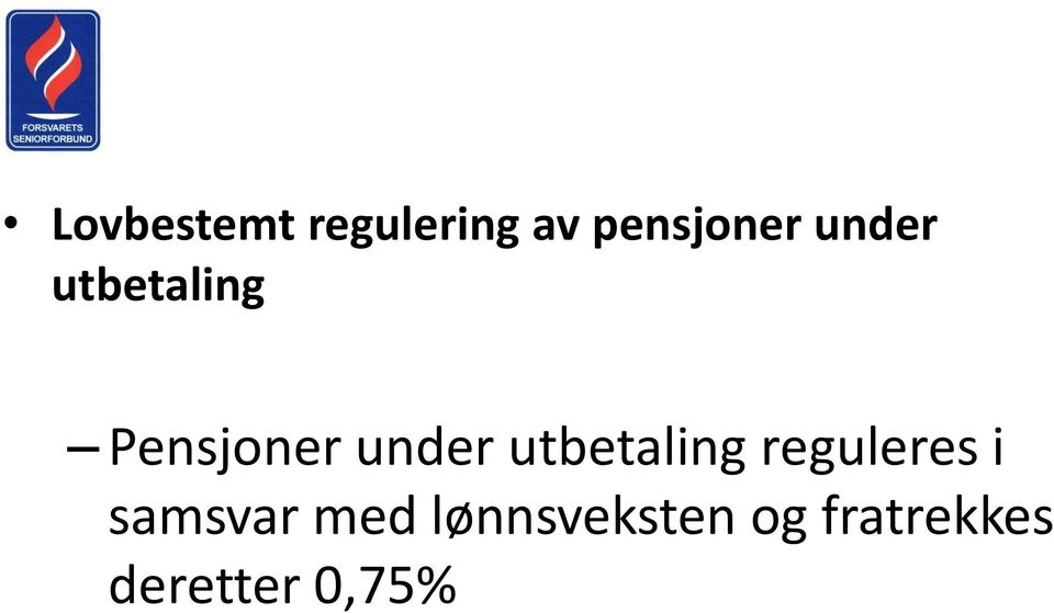 utbetaling reguleres i samsvar med