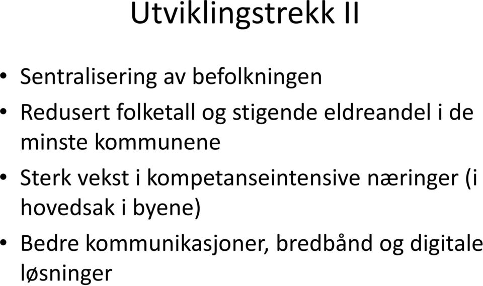 kommunene Sterk vekst i kompetanseintensive næringer (i