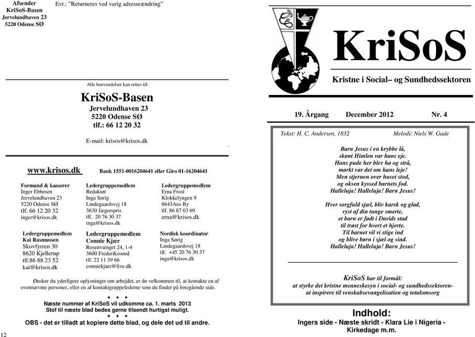 KriSoS. KriSoS-Basen Jervelundhaven Odense SØ. Indhold: Ingers side - Næste  skridt - Klara Lie i Nigeria - Kirkedage m.m. - PDF Free Download