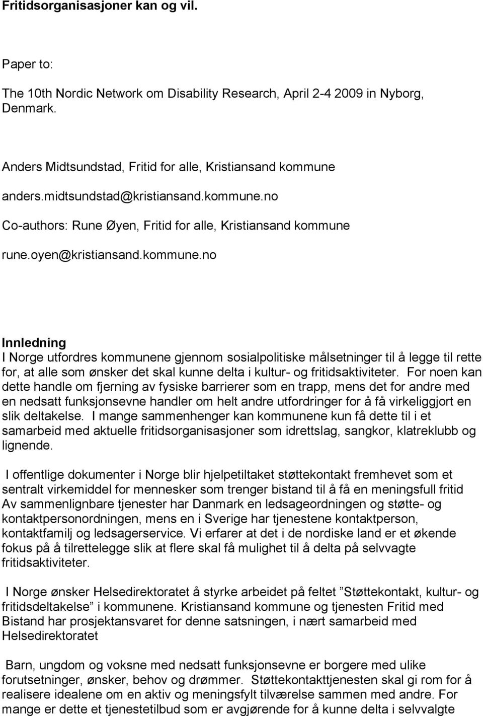 no Co-authors: Rune Øyen, Fritid for alle, Kristiansand kommune 