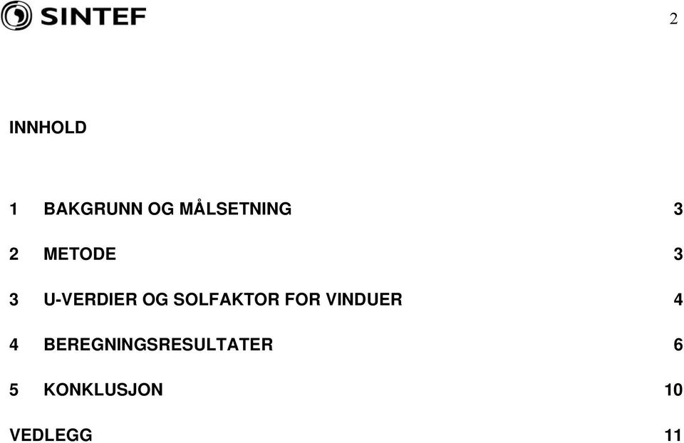 SOLFAKTOR FOR VINDUER 4 4