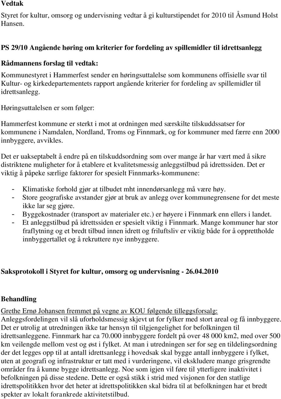 kirkedepartementets rapport angående kriterier for fordeling av spillemidler til idrettsanlegg.