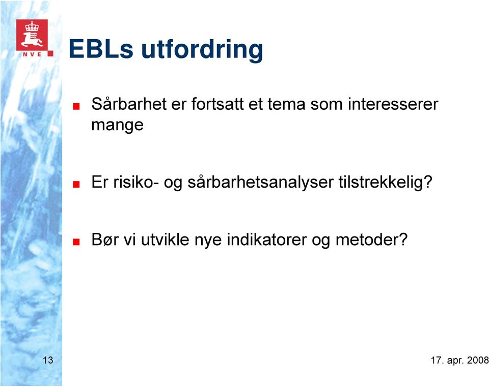 og sårbarhetsanalyser tilstrekkelig?