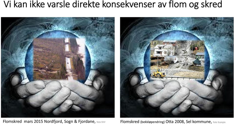 Sogn & Fjordane, foto SVV Flomskred